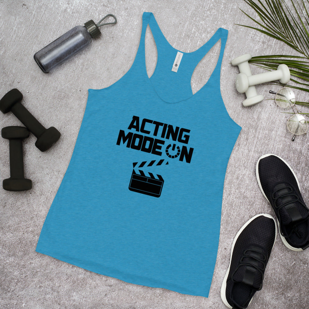 ACTING MODE ON - Women's Racerback Tank