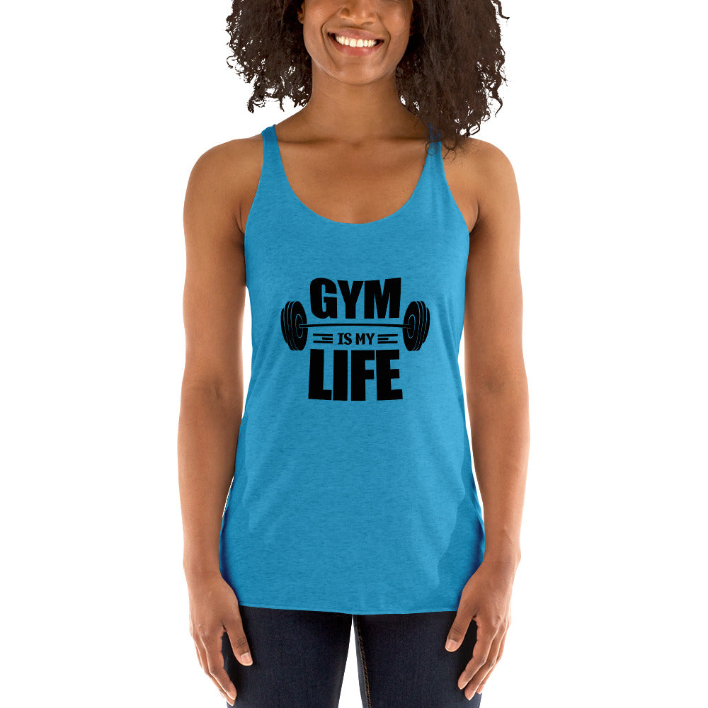GYM IS MY LIFE - Women's Racerback Tank