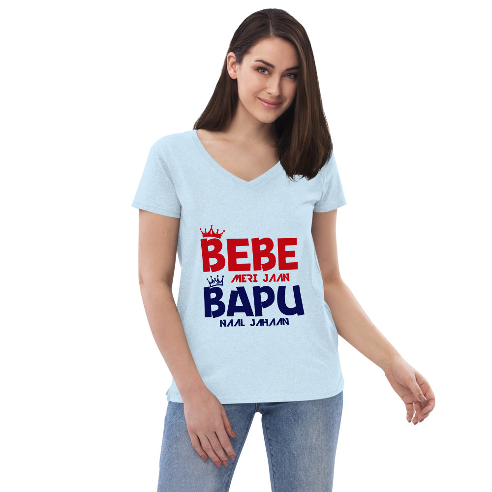 BEBE MERI JAAN BAPU NAAL JAHAAN - Women’s recycled v-neck t-shirt