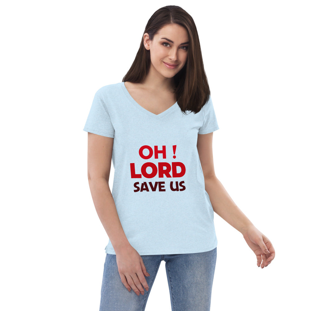 OH ! LORD SAVE US - Women’s recycled v-neck t-shirt