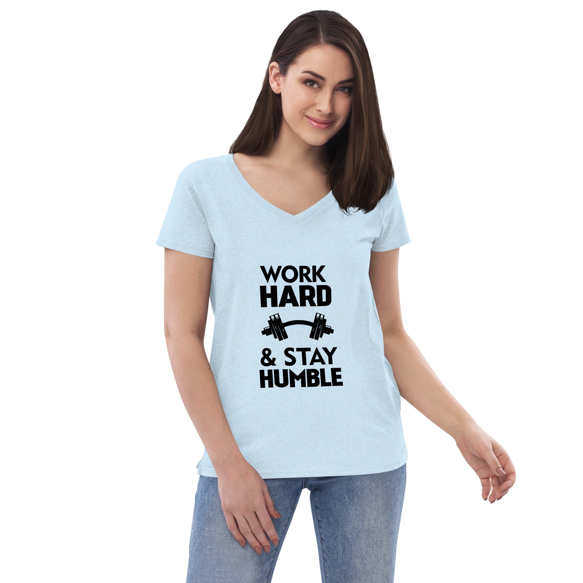 WORK HARD & STAY HUMBLE - Women’s recycled v-neck t-shirt