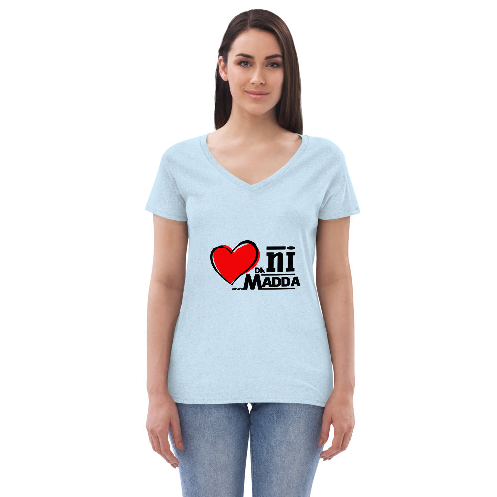 DIL DA NI MADDA - Women’s recycled v-neck t-shirt