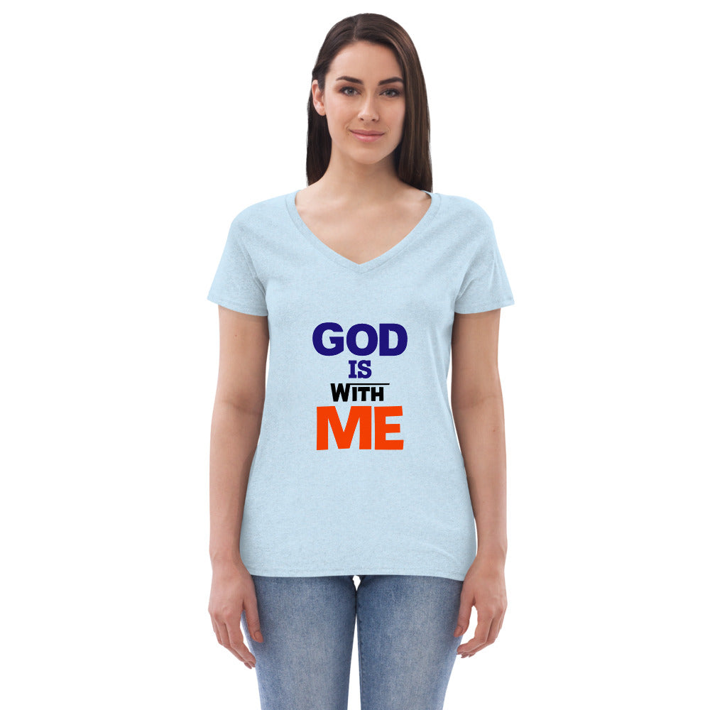 GOD IS WITH ME - Women’s recycled v-neck t-shirt