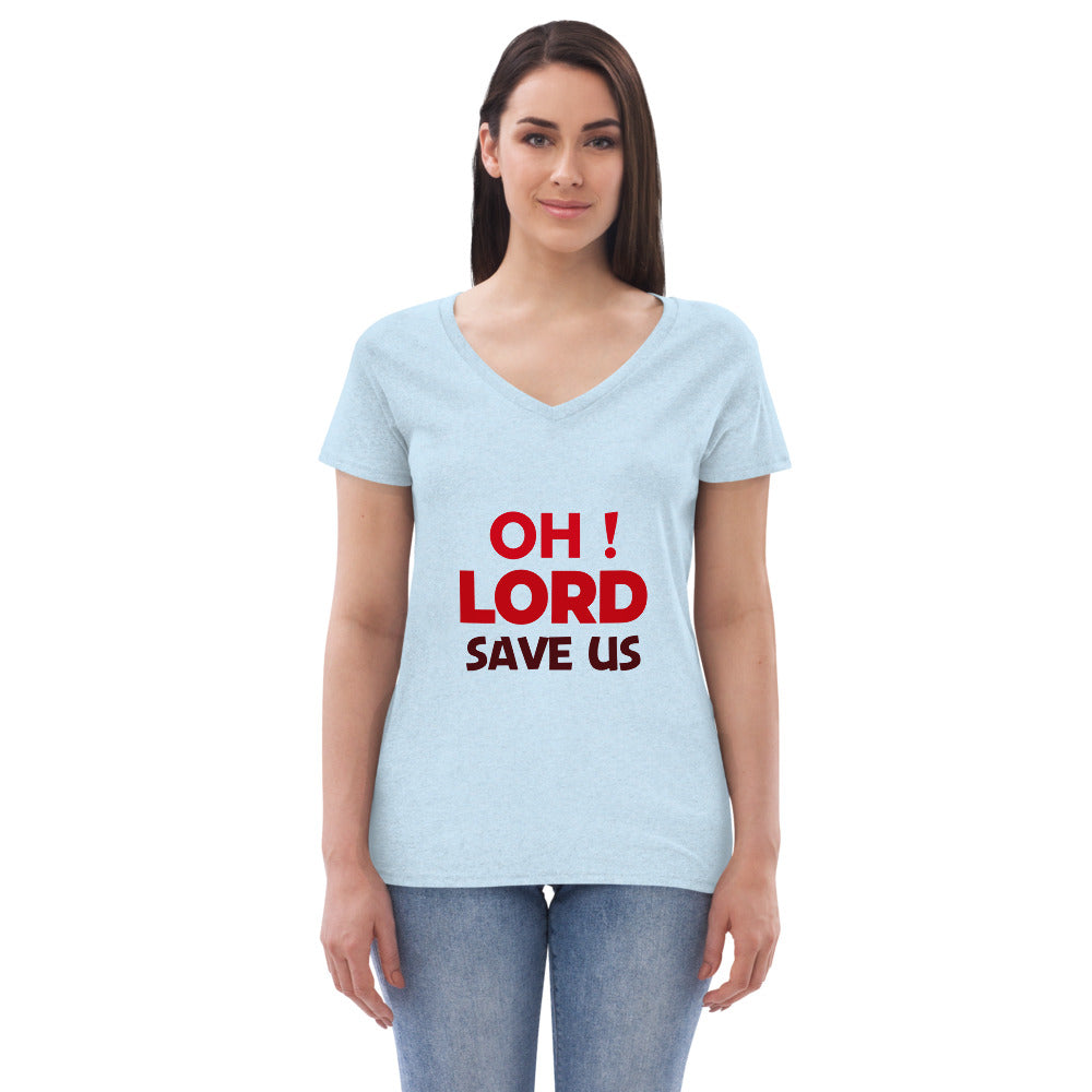 OH ! LORD SAVE US - Women’s recycled v-neck t-shirt