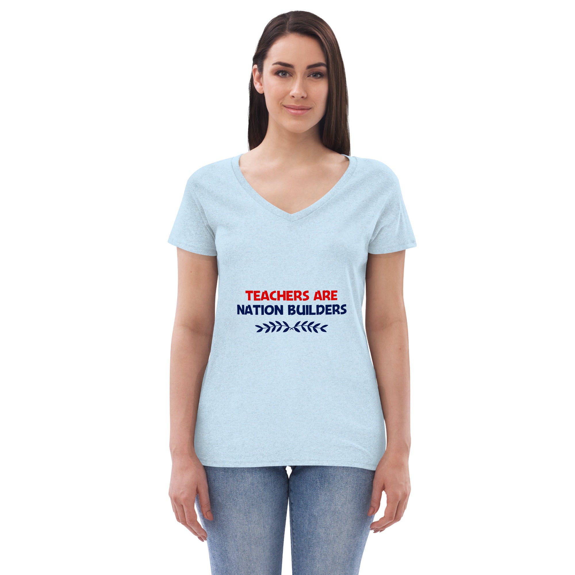 TEACHERS ARE NATION BUILDERS - Women’s recycled v-neck t-shirt