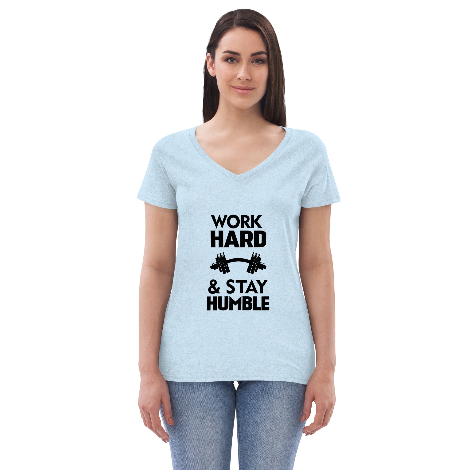 WORK HARD & STAY HUMBLE - Women’s recycled v-neck t-shirt