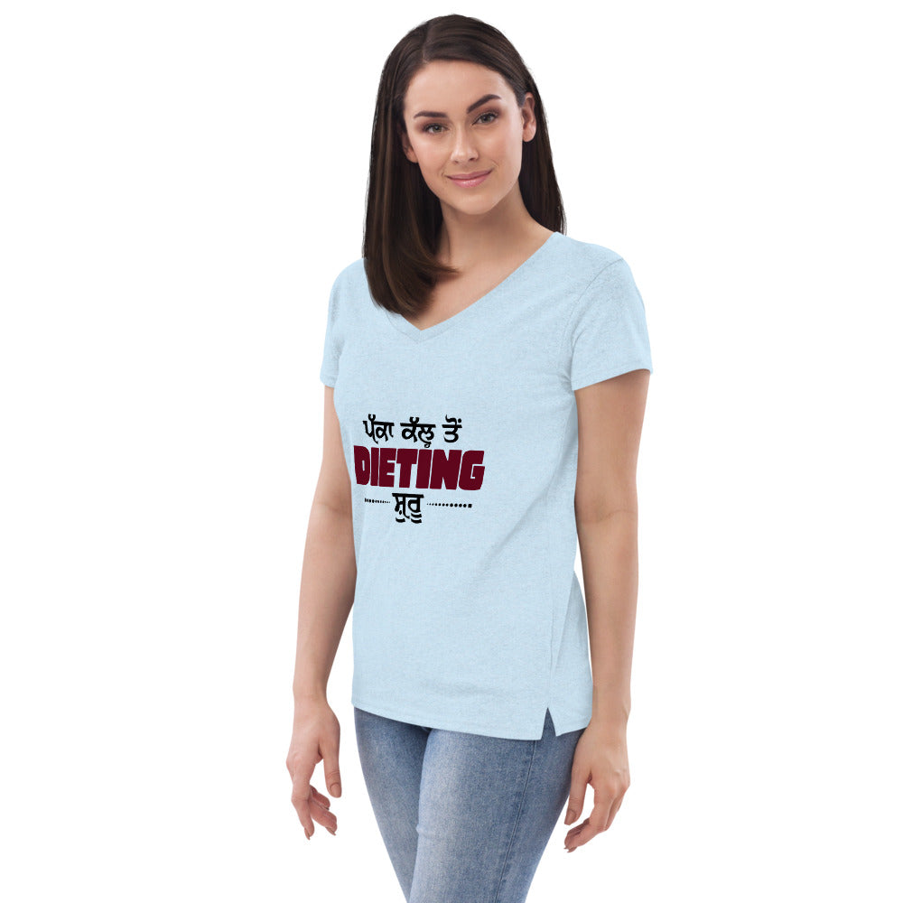 PAKKA KAL TO DIETING SHURU - Women’s recycled v-neck t-shirt