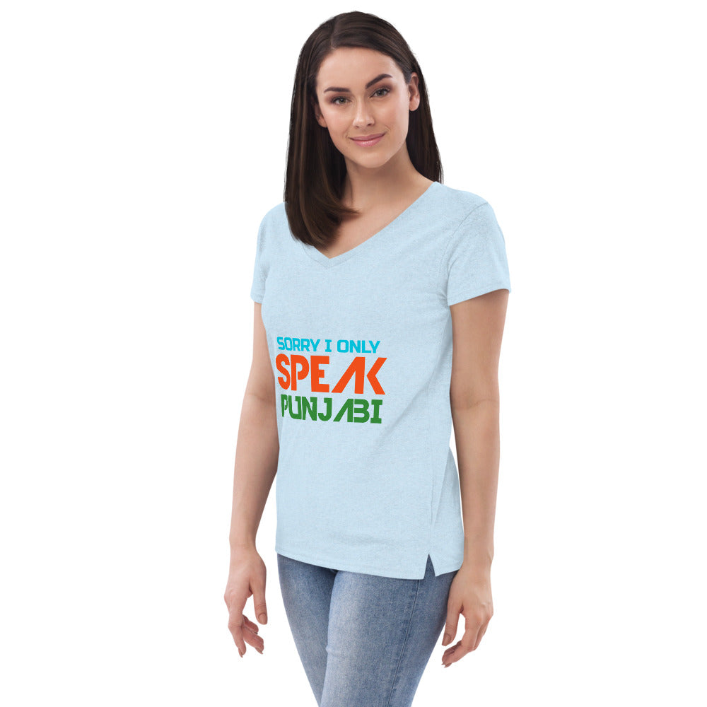 SORRY I ONLY SPEAK PUNJABI - Women’s recycled v-neck t-shirt