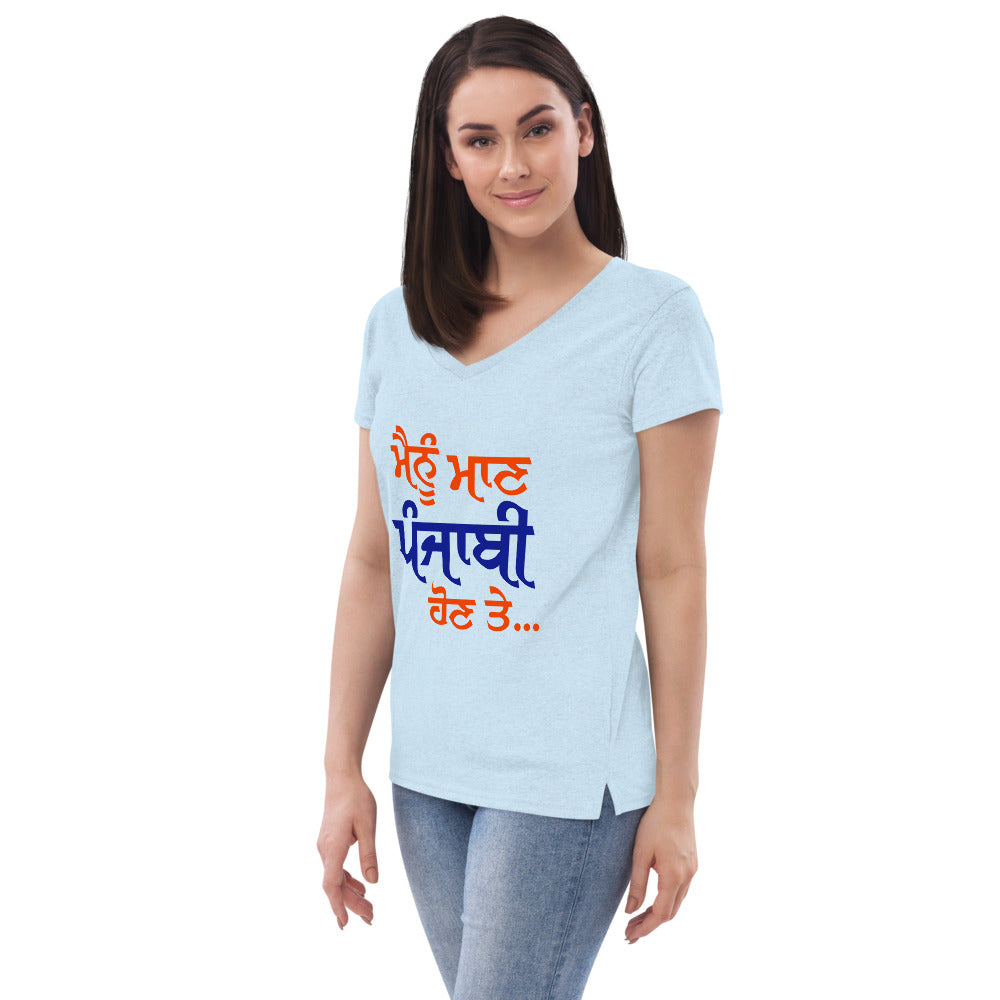 MAINU MAAN PUNJABI HON TE - Women’s recycled v-neck t-shirt