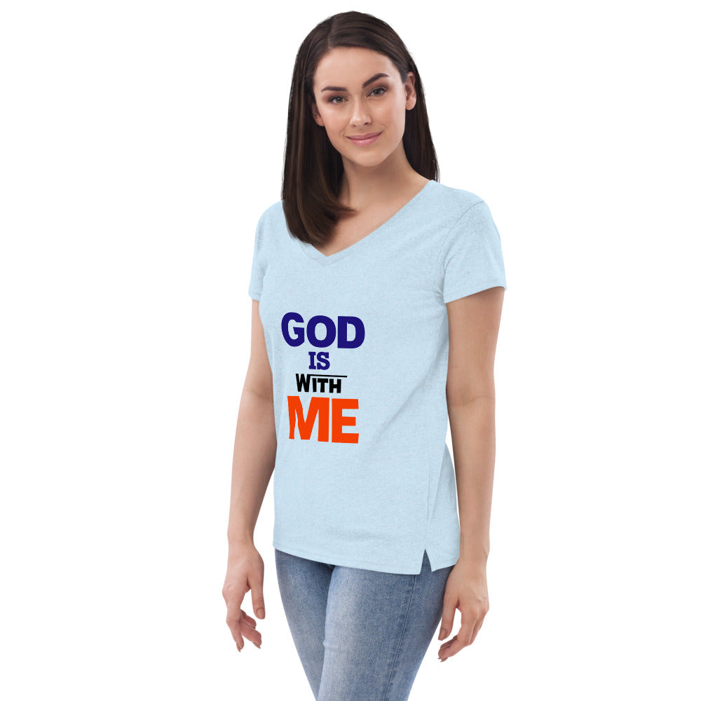 GOD IS WITH ME - Women’s recycled v-neck t-shirt