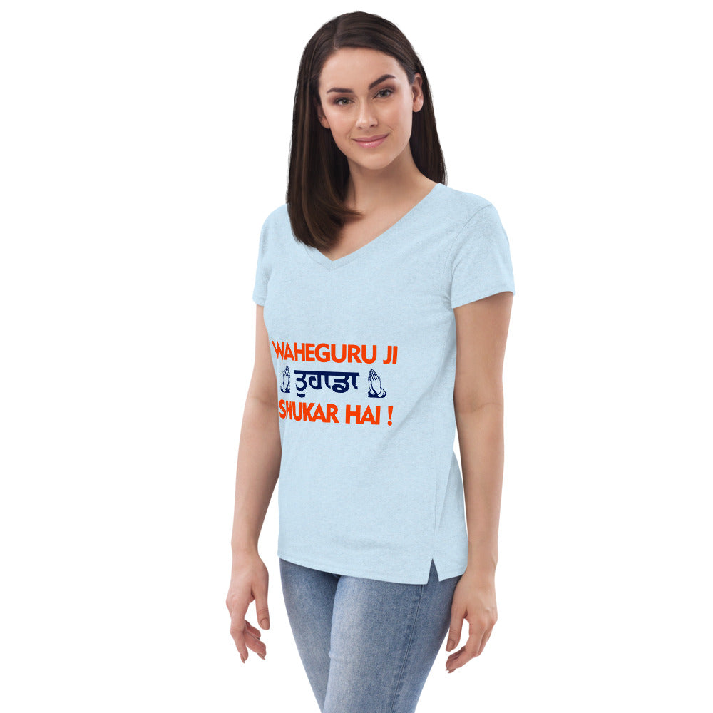 WAHEGURU JI TERA SHUKAR HAI - Women’s recycled v-neck t-shirt