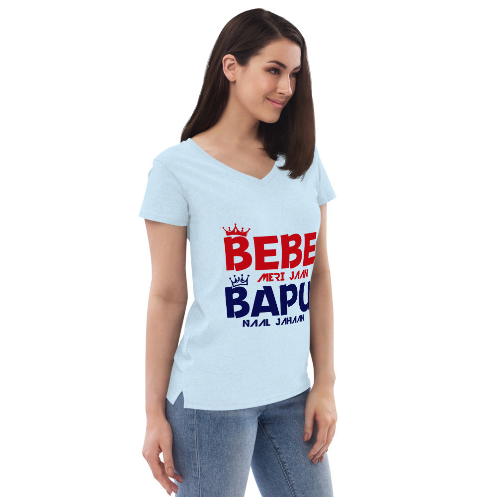 BEBE MERI JAAN BAPU NAAL JAHAAN - Women’s recycled v-neck t-shirt