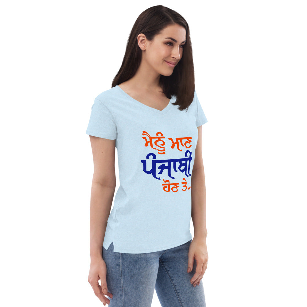 MAINU MAAN PUNJABI HON TE - Women’s recycled v-neck t-shirt