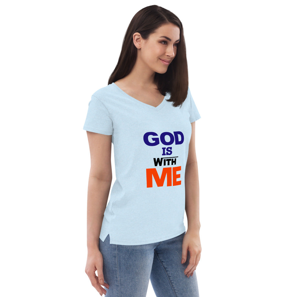 GOD IS WITH ME - Women’s recycled v-neck t-shirt