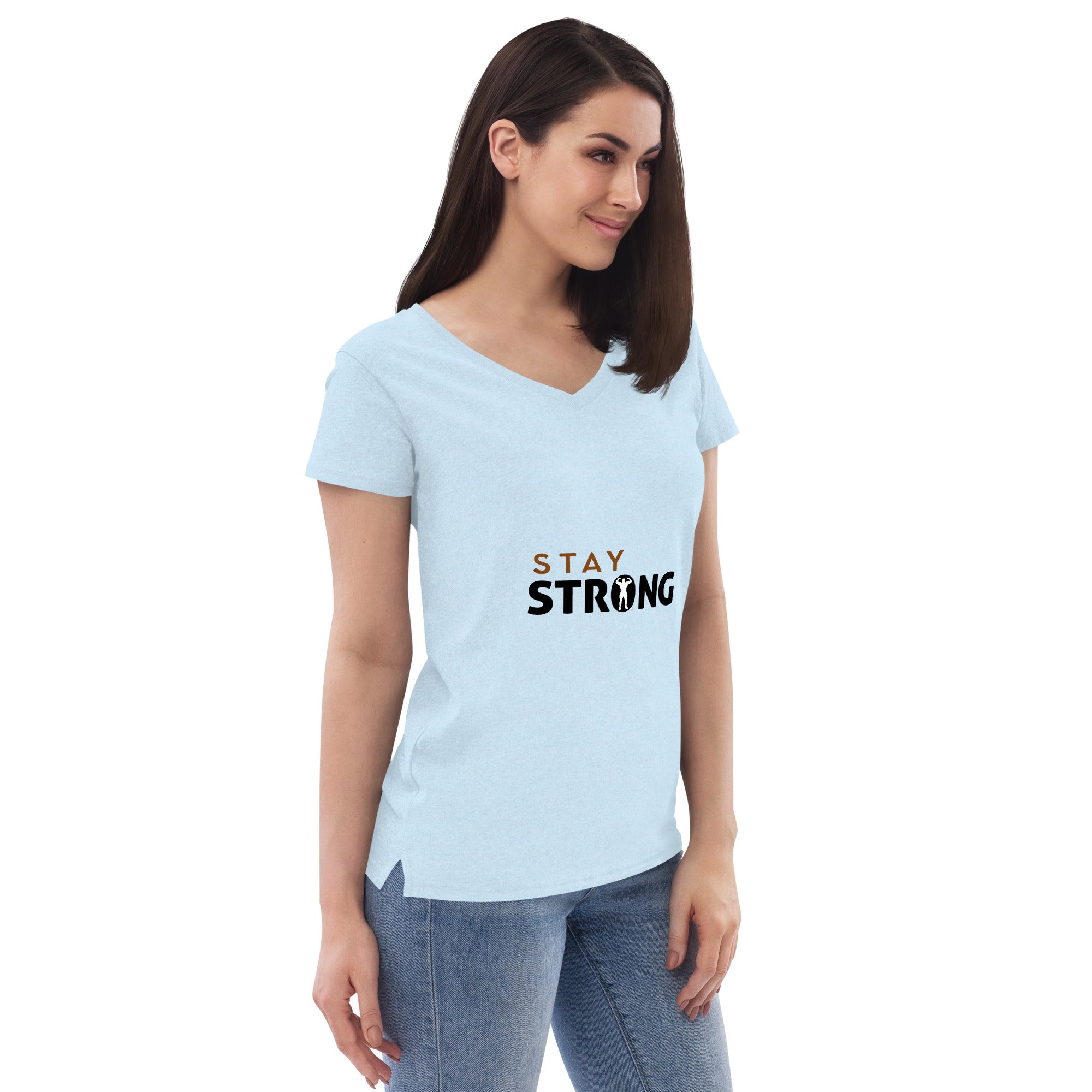 STAY STRONG - Women’s recycled v-neck t-shirt