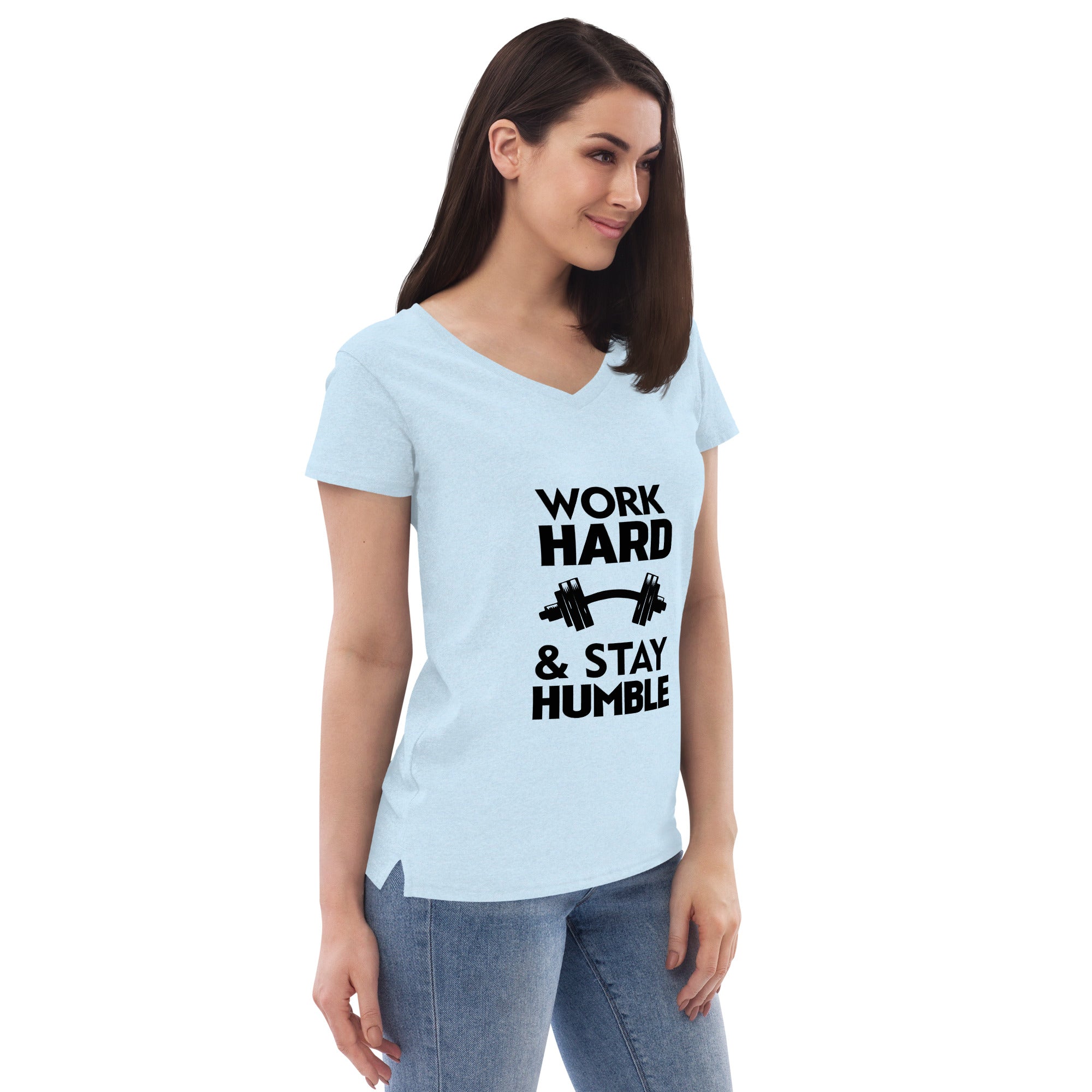 WORK HARD & STAY HUMBLE - Women’s recycled v-neck t-shirt