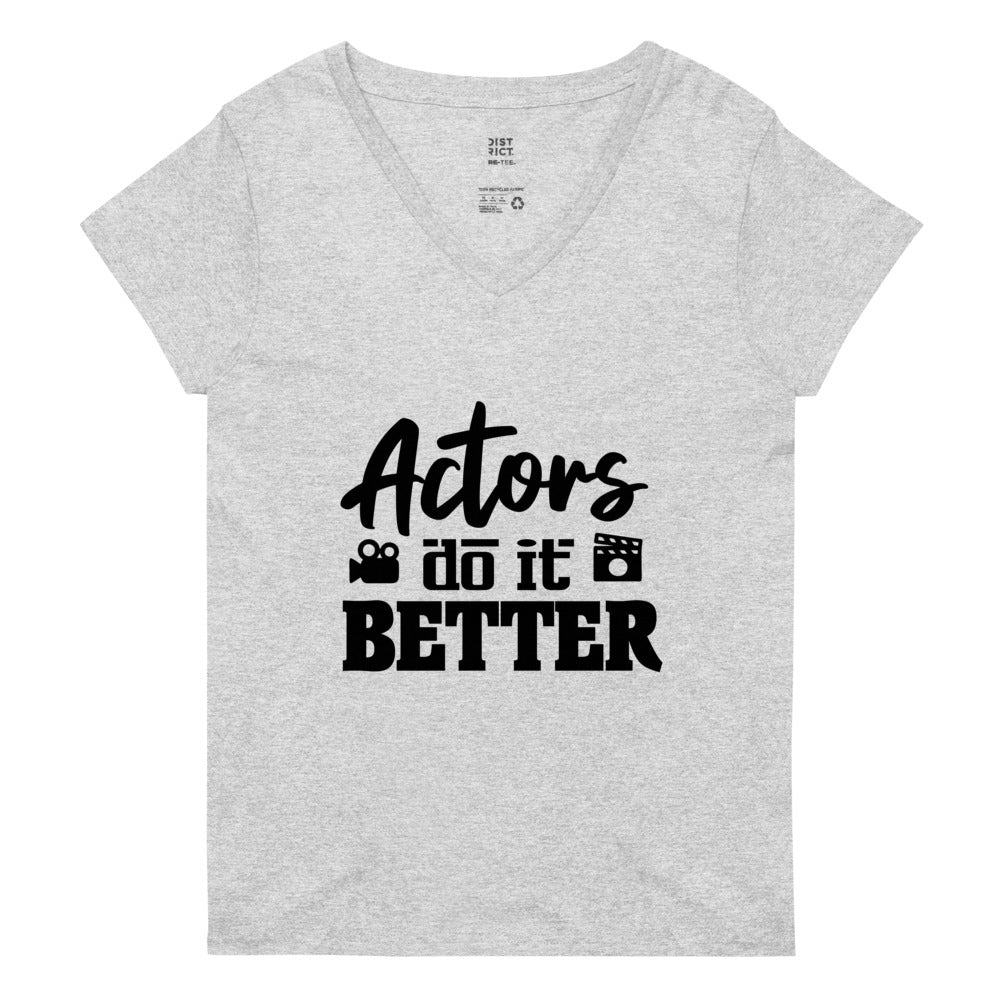 ACTORS DO IT BETTER - Womenâ€™s recycled v-neck t-shirt