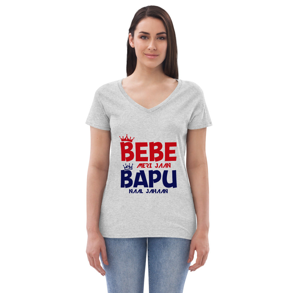 BEBE MERI JAAN BAPU NAAL JAHAAN - Women’s recycled v-neck t-shirt