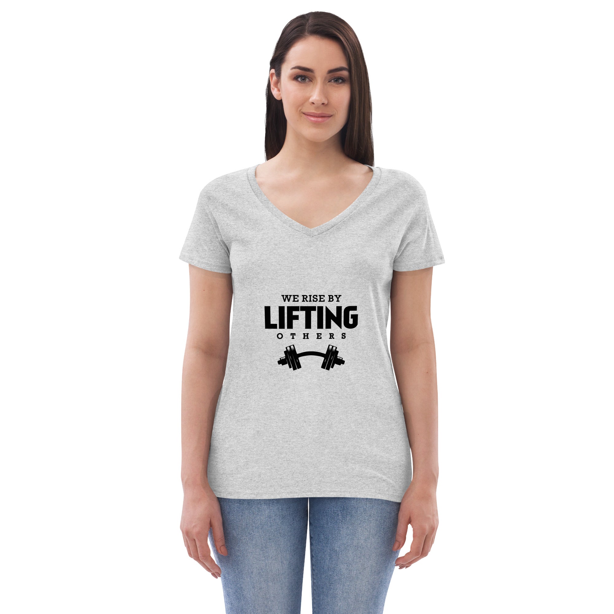 WE RISE BY LIFTING OTHERS - Women’s recycled v-neck t-shirt