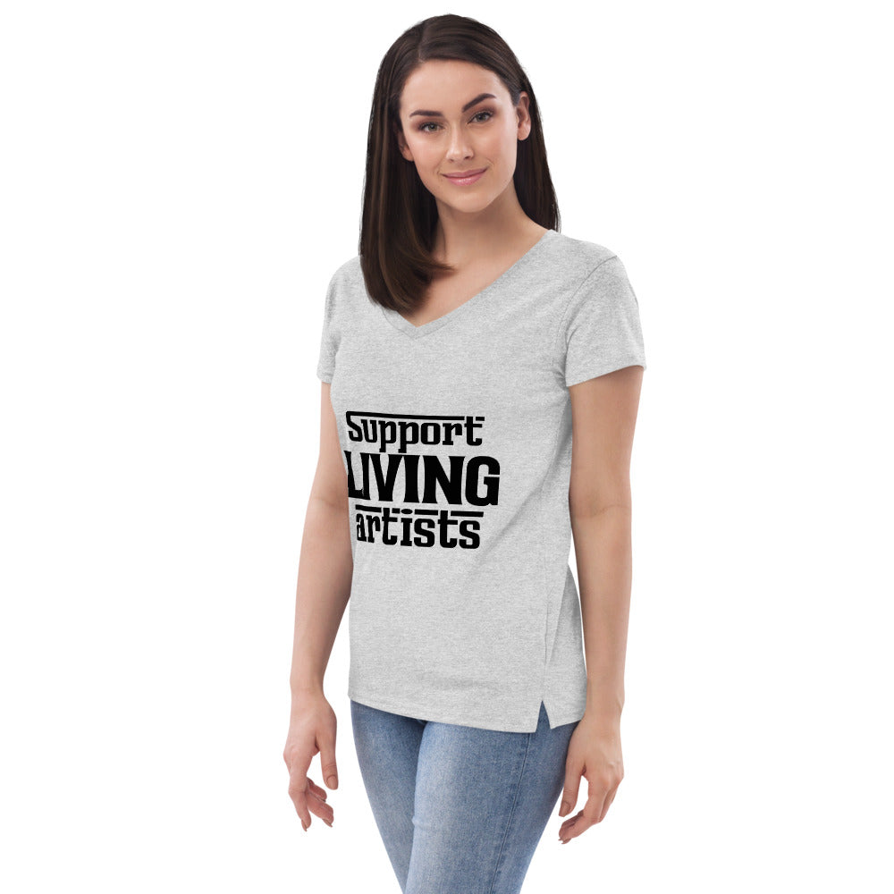 SUPPORT LIVING ARTISTS - Womenâ€™s recycled v-neck t-shirt