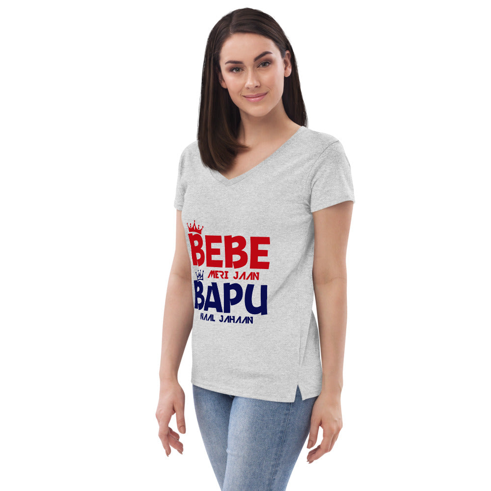 BEBE MERI JAAN BAPU NAAL JAHAAN - Women’s recycled v-neck t-shirt