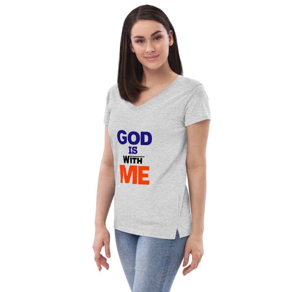 GOD IS WITH ME - Women’s recycled v-neck t-shirt