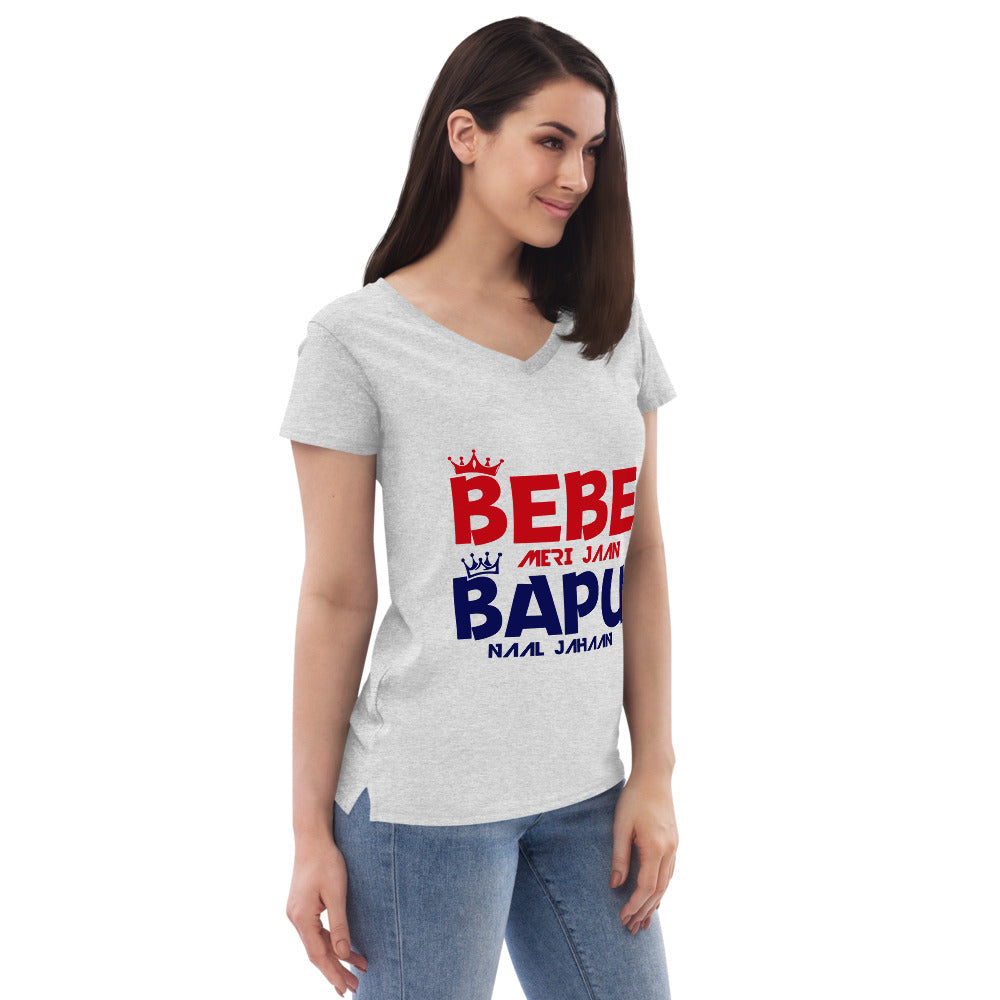 BEBE MERI JAAN BAPU NAAL JAHAAN - Women’s recycled v-neck t-shirt