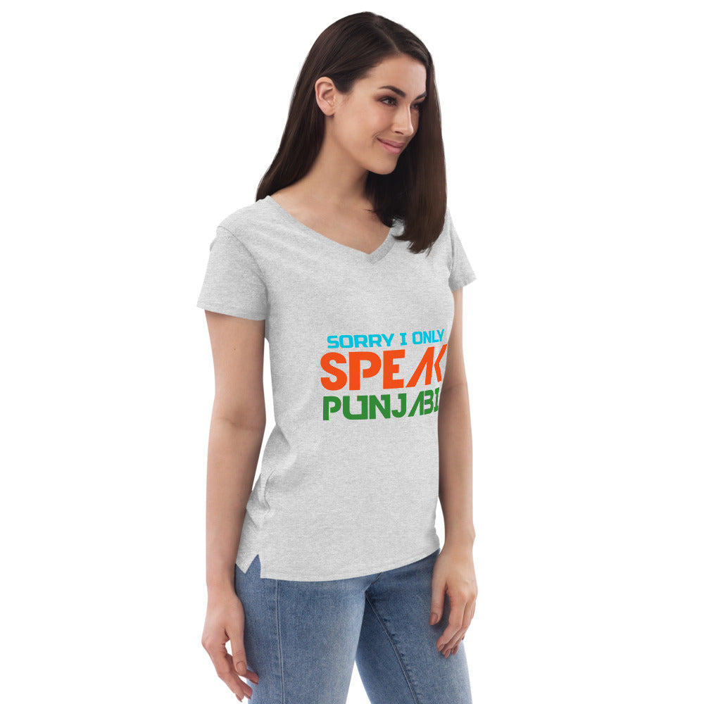 SORRY I ONLY SPEAK PUNJABI - Women’s recycled v-neck t-shirt