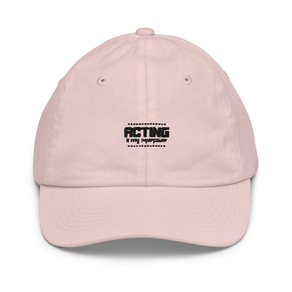 Acting is my superpower - Youth Baseball Cap