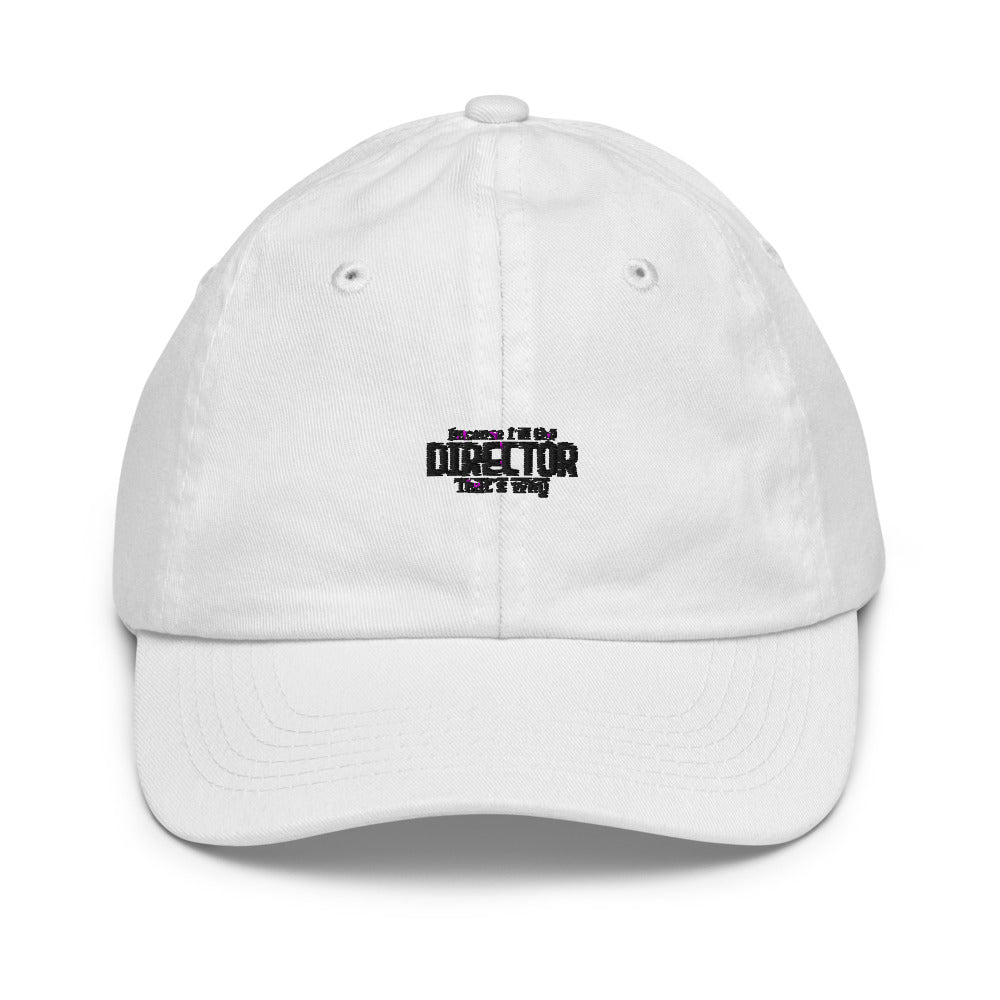 I'm the director- Youth Baseball Cap