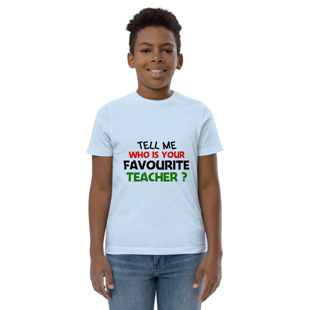 TELL ME WHO IS YOUR FAVOURITE TEACHER - Youth jersey t-shirt