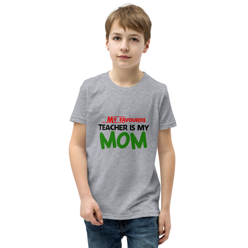 MY FAVOURITE TEACHER IS MOM - Youth Short Sleeve T-Shirt