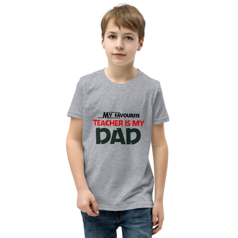 MY FAVOURITE TEACHER IS DAD - Youth Short Sleeve T-Shirt