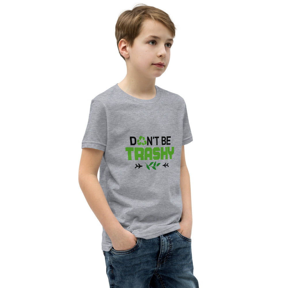 DON'T BE TRASHY - Youth Short Sleeve T-Shirt