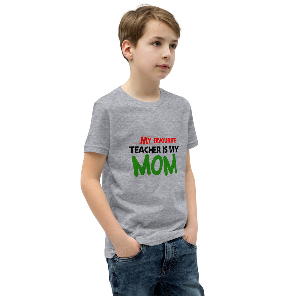 MY FAVOURITE TEACHER IS MOM - Youth Short Sleeve T-Shirt