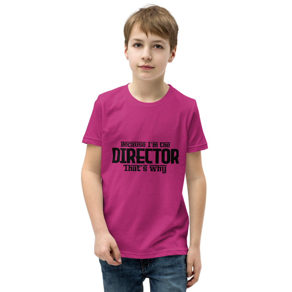 I'm the director- Youth Short Sleeve T-Shirt