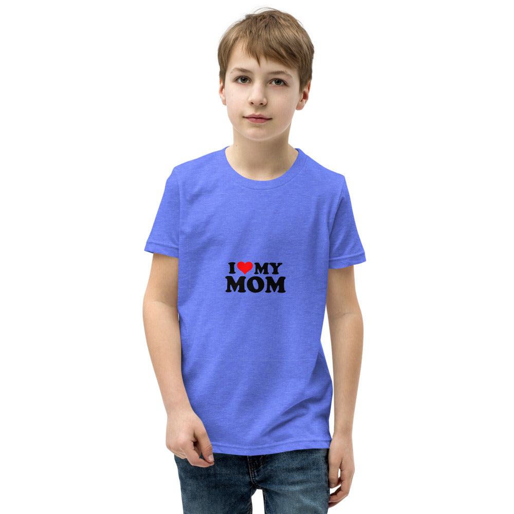 I love my mom- Youth Short Sleeve T-Shirt