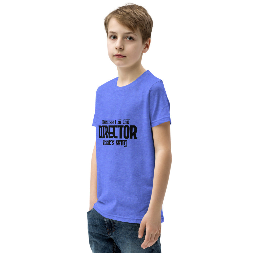 I'm the director- Youth Short Sleeve T-Shirt