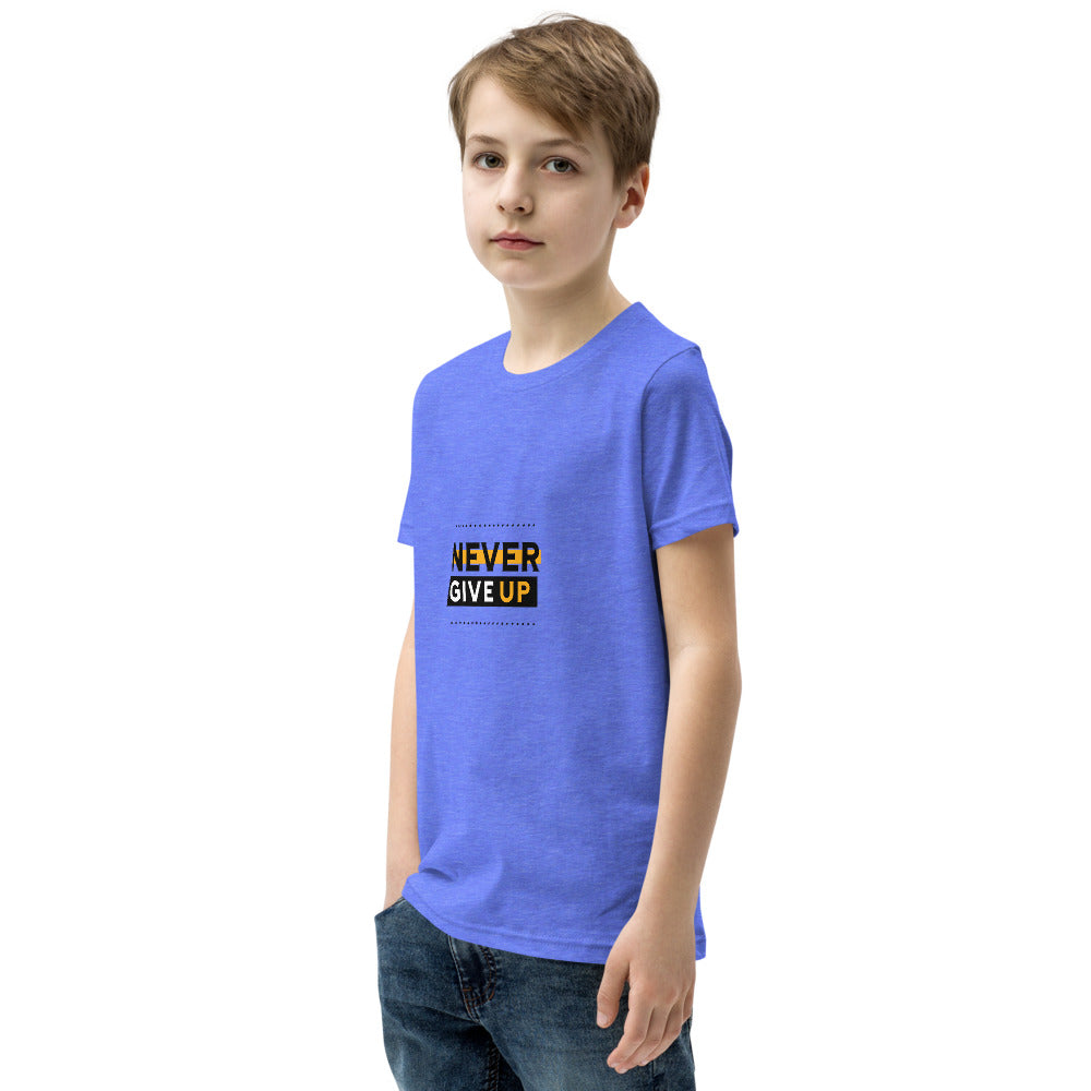 NEVER GIVE UP- Youth Short Sleeve T-Shirt