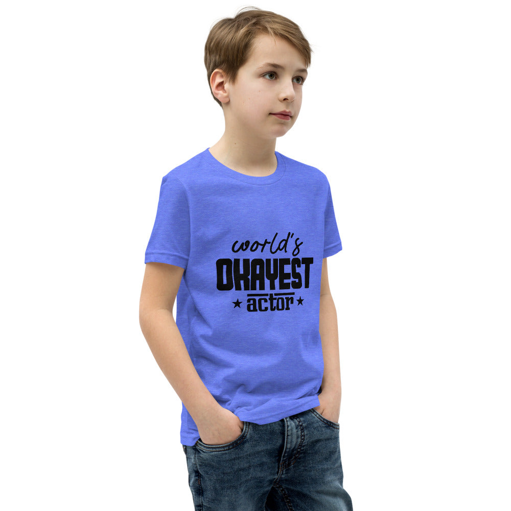 World's okayest actor- Youth Short Sleeve T-Shirt