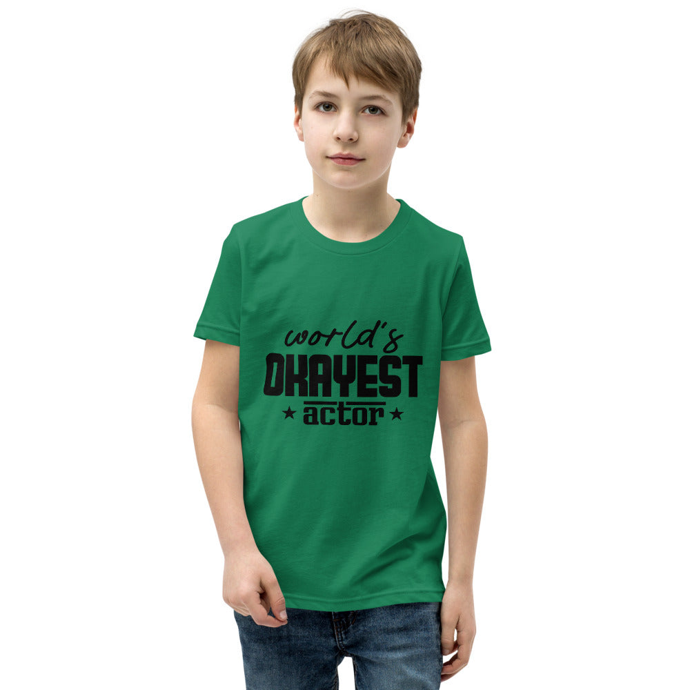 World's okayest actor- Youth Short Sleeve T-Shirt