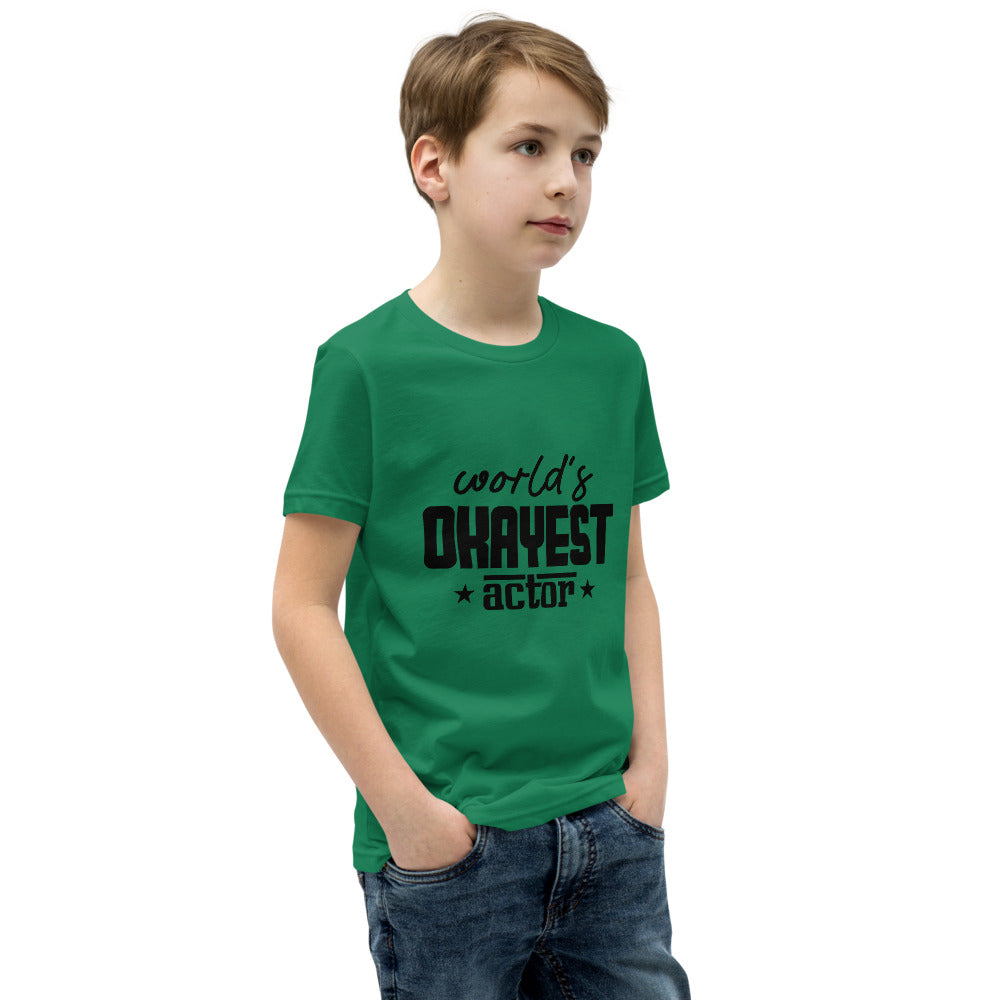 World's okayest actor- Youth Short Sleeve T-Shirt