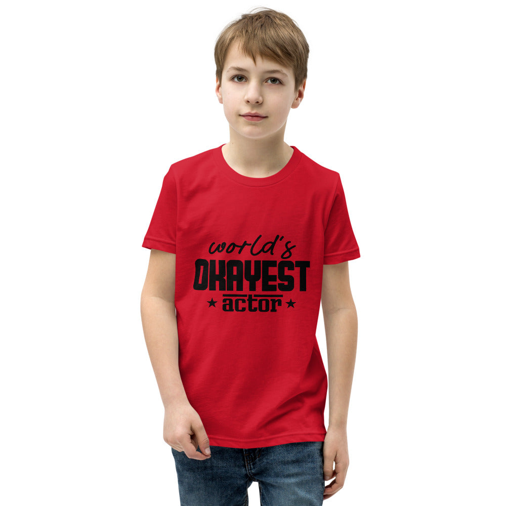 World's okayest actor- Youth Short Sleeve T-Shirt