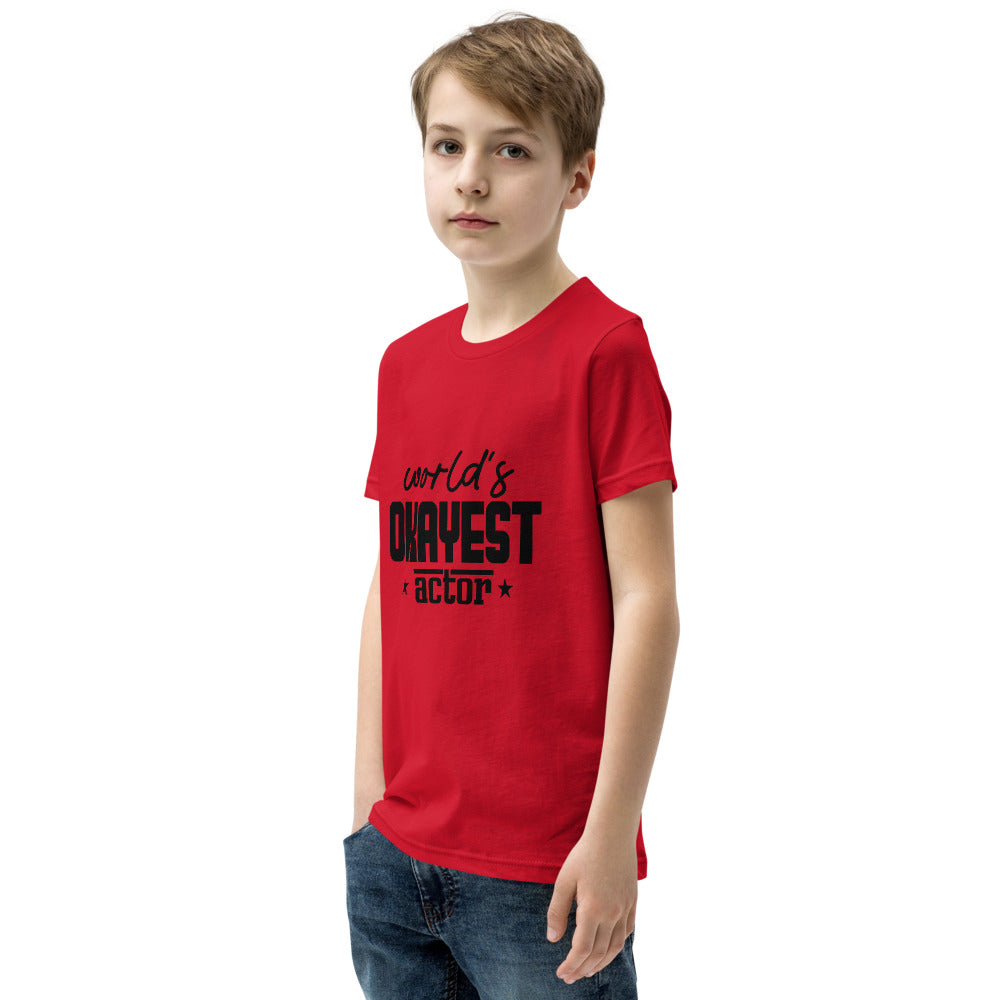 World's okayest actor- Youth Short Sleeve T-Shirt