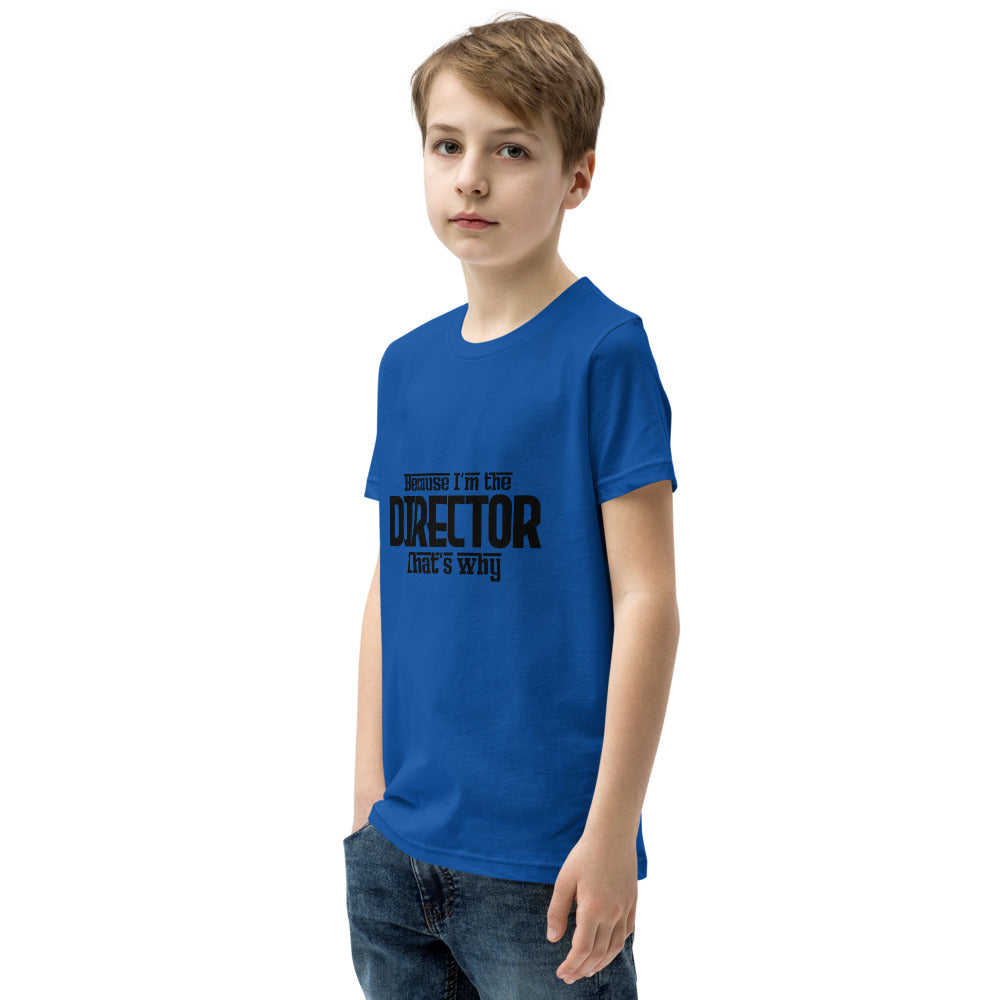 I'm the director- Youth Short Sleeve T-Shirt