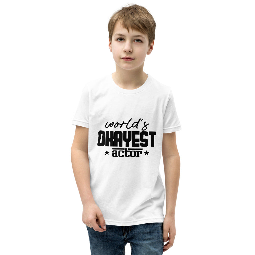 World's okayest actor- Youth Short Sleeve T-Shirt