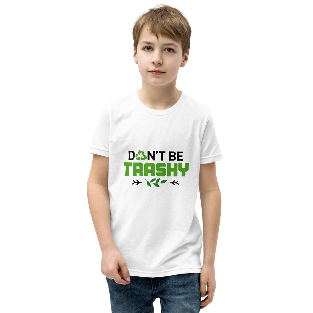 DON'T BE TRASHY - Youth Short Sleeve T-Shirt