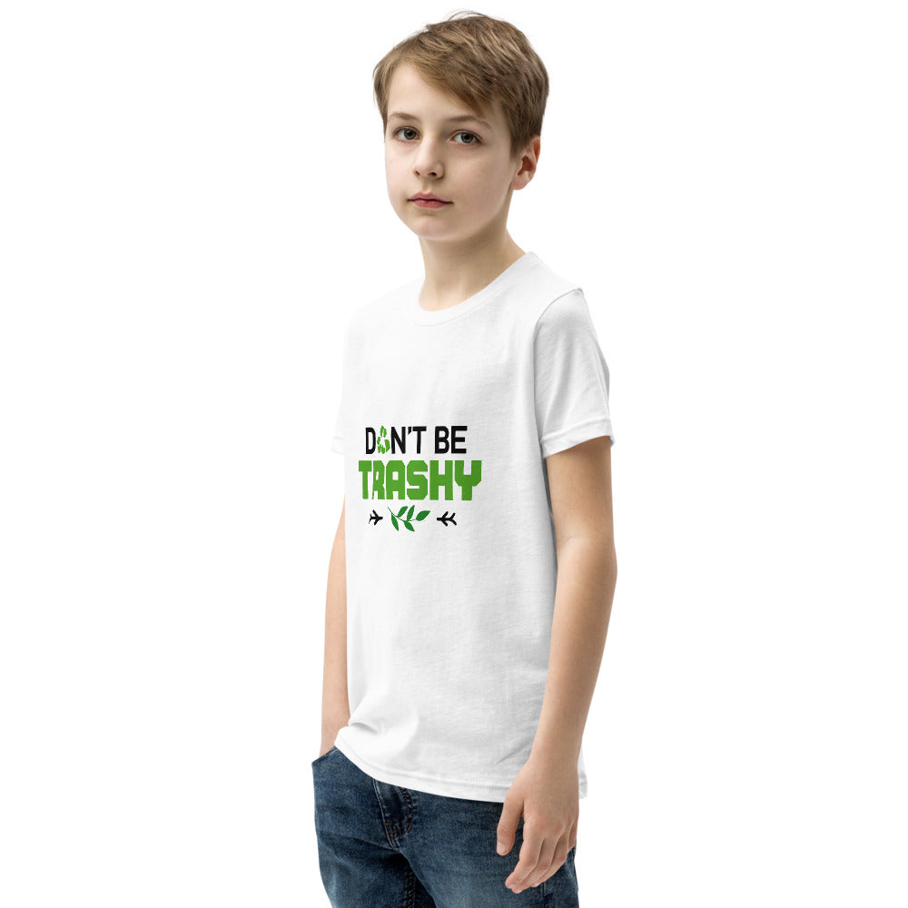 DON'T BE TRASHY - Youth Short Sleeve T-Shirt